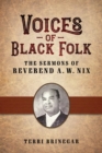 Image for Voices of Black Folk  : the sermons of Reverend A.W. Nix
