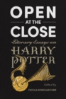 Image for Open at the close  : literary essays on Harry Potter