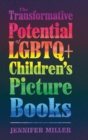 Image for The Transformative Potential of LGBTQ+ Children’s Picture Books
