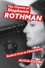 Image for The cinema of Stephanie Rothman  : radical acts in filmmaking