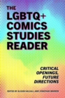 Image for The LGBTQ+ Comics Studies Reader