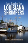 Image for Last stand of the Louisiana shrimpers