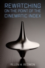 Image for Rewatching on the point of the cinematic index