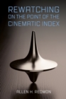 Image for Rewatching on the point of the cinematic index