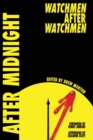 Image for After midnight  : Watchmen after Watchmen