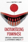 Image for Encountering Pennywise  : critical perspectives on Stephen king&#39;s IT