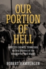 Image for Our portion of Hell  : Fayette County, Tennessee