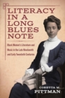 Image for Literacy in a long blues note  : Black women&#39;s literature and music in the late nineteenth and early twentieth centuries