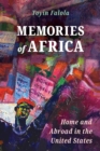 Image for Memories of Africa  : home and abroad in the United States