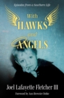 Image for With hawks and angels  : episodes from a Southern life