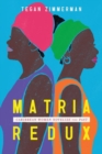 Image for Matria redux  : Caribbean women novelize the past