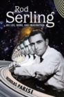 Image for Rod Serling  : his life, work, and imagination