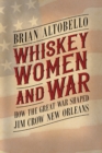 Image for Whiskey, Women, and War