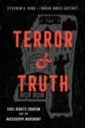 Image for Terror and Truth : Civil Rights Tourism and the Mississippi Movement