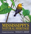 Image for Mississippi&#39;s Natural Heritage : Photographs of Flora and Fauna