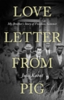 Image for Love Letter from Pig : My Brother&#39;s Story of Freedom Summer