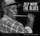 Image for Deep Inside the Blues : Photographs and Interviews