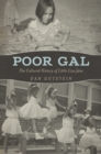 Image for Poor Gal : The Cultural History of Little Liza Jane