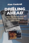 Image for Drilling Ahead : The Quest for Oil in the Deep South, 1945-2005