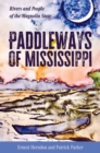 Image for Paddleways of Mississippi : Rivers and People of the Magnolia State