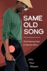 Image for Same Old Song : The Enduring Past in Popular Music