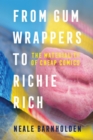 Image for From Gum Wrappers to Richie Rich