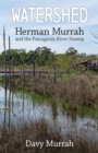 Image for Watershed : Herman Murrah and the Pascagoula River Swamp