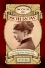 Image for Songs of Sorrow : Lucy McKim Garrison and Slave Songs of the United States