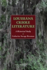 Image for Louisiana Creole Literature : A Historical Study