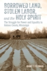 Image for Borrowed Land, Stolen Labor, and the Holy Spirit