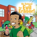 Image for No School for Evil Eraser!