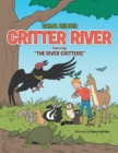 Image for Critter River: Featuring: &amp;quot;The River Critters&amp;quot;.
