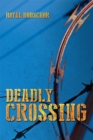 Image for Deadly Crossing