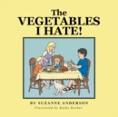 Image for Vegetables I Hate!