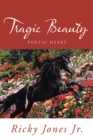 Image for Tragic Beauty: Poetic Heart