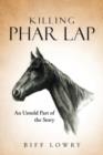 Image for Killing Phar Lap : An Untold Part of the Story