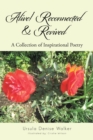 Image for Alive!  Reconnected &amp; Revived: A Collection of Inspirational Poetry