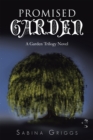 Image for Promised Garden: A Garden Trilogy Novel