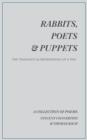 Image for Rabbits, Poets &amp; Puppets