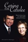 Image for Caring for Carolee: What It&#39;S Like to Care for a Spouse with Alzheimer&#39;S at Home