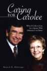 Image for Caring for Carolee : What It&#39;s Like to Care for a Spouse with Alzheimer&#39;s at Home