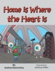 Image for Home Is Where the Heart Is.