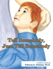 Image for Tell Somebody, Just Tell Somebody