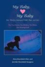 Image for My Baby, My Baby Our Timeless Journey of Faith, Hope, and Love