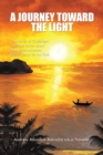 Image for Journey Toward the Light: On Waves of Challenges - Spiritual Stories About Often Hard but Mostly Blissful Search for the Truth