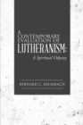 Image for Contemporary Evaluation of Lutheranism: A Spiritual Odyssey
