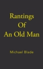 Image for Rantings of an Old Man
