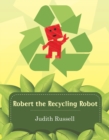 Image for Robert the Recycling Robot