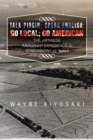 Image for Talk Pidgin; Speak English: Go Local; Go American: The Japanese Immigrant Experience in Spreckelsville, Maui
