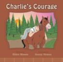 Image for Charlie&#39;s Courage